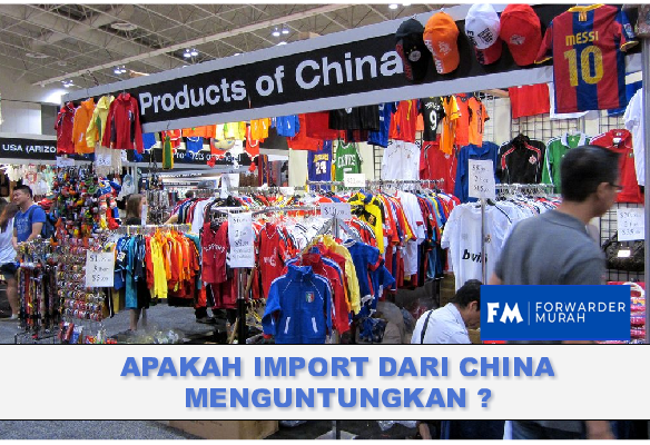 apakah-import-barang-china-menguntungkan