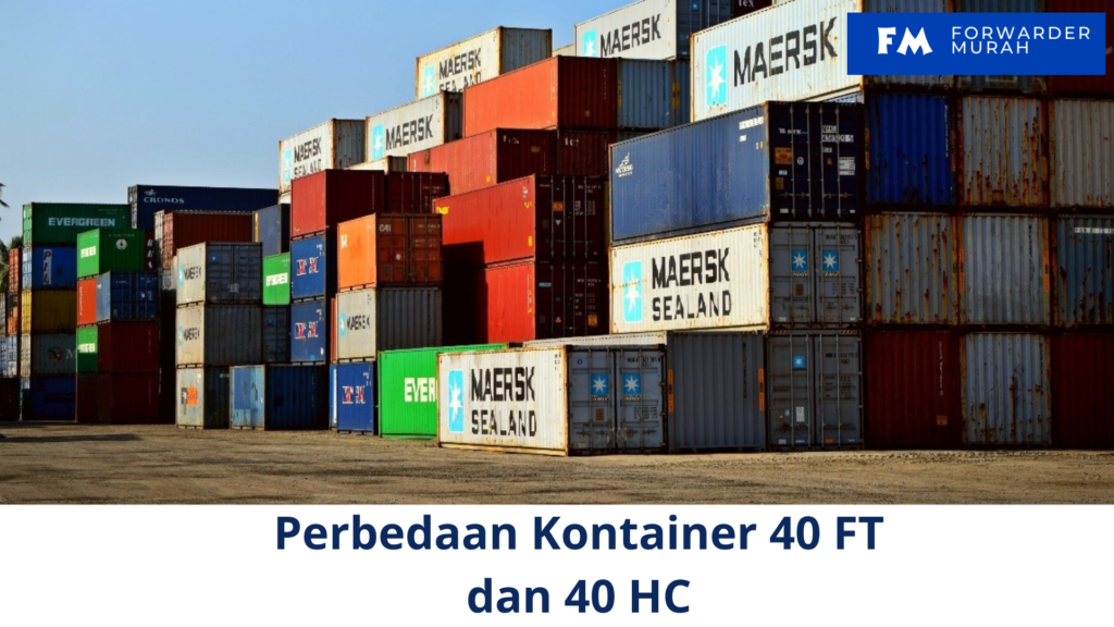 Jasa Import Borongan Jasa Transfer Rmb Perbedaan Kontainer Ft Dan Hc